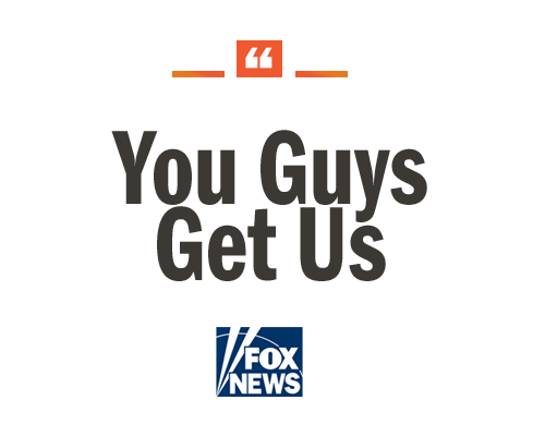 "You Get Us" quote by Fox News