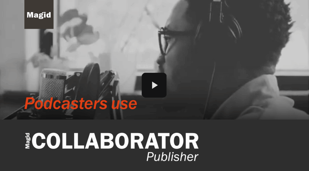 Podcasters use Collaborator Publisher